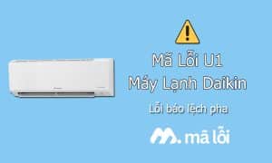 Lỗi U1 Máy Lạnh Daikin