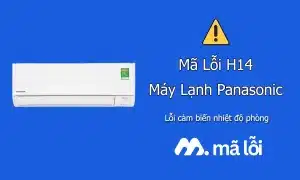 Lỗi H14 máy lạnh Panasonic