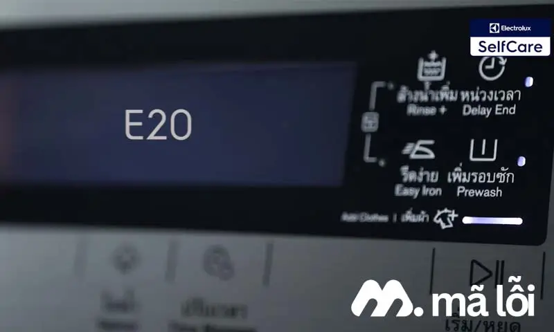 Lỗi E20 máy giặt Electrolux là gì